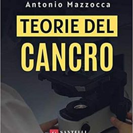 Antonio Mazzocca - Teorie del cancro - Copertina libero - Presentazione 22 settembre 2022 - Accademia Pugliese delle Scienze