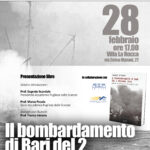 Il bombardamento di Bari del 2 dicembre 1943 – 28 febbraio 2024 – Presentazione libro