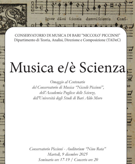 Musica e / è Scienza – Centenario Accademia Pugliese delle Scienze, Conservatorio “Niccolò Piccinni” e Università degli Studi di Bari Aldo Moro – 9 dicembre 2025